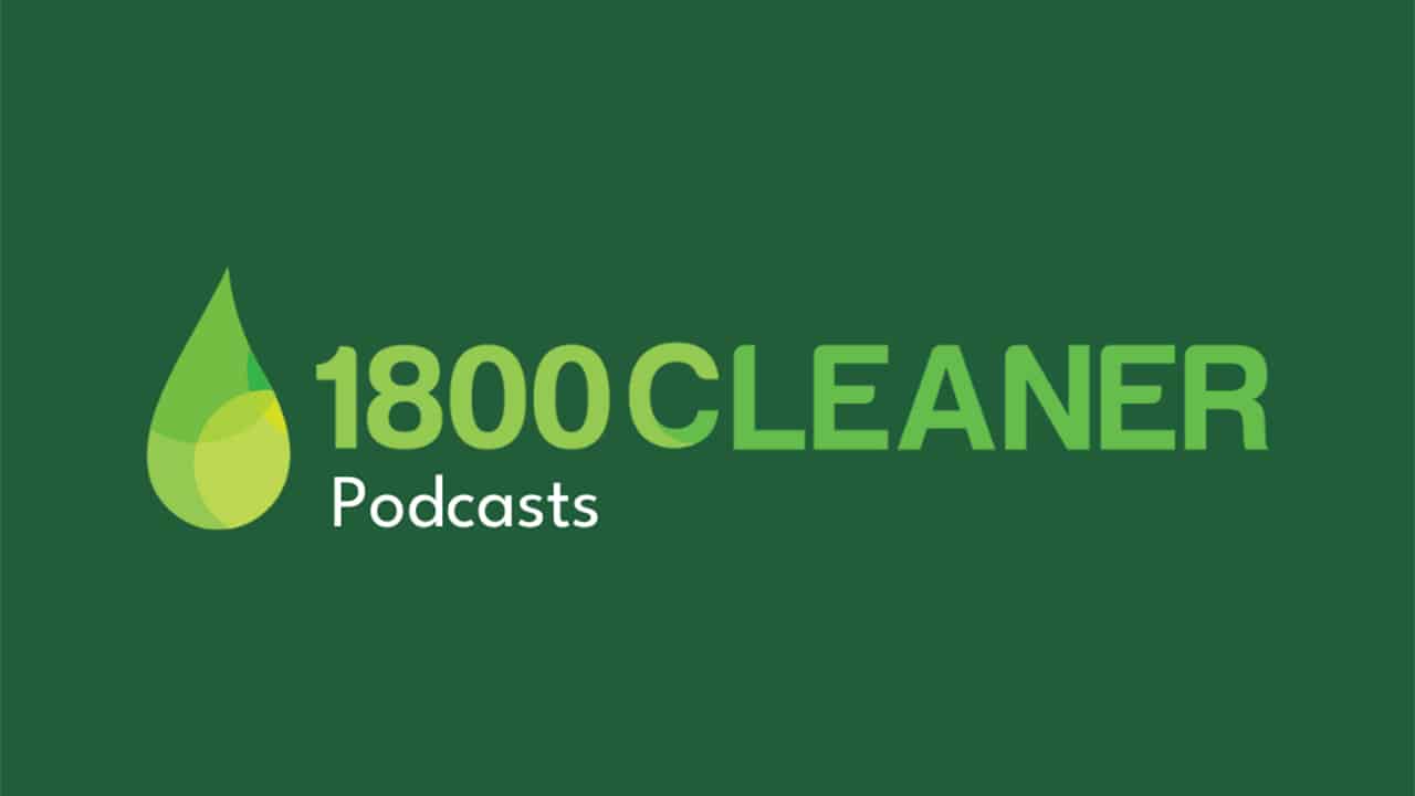 1800 CLEANER Podcasts